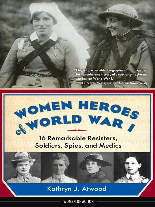 Title details for Women Heroes of World War I by Kathryn J. Atwood - Available